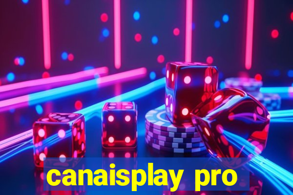 canaisplay pro